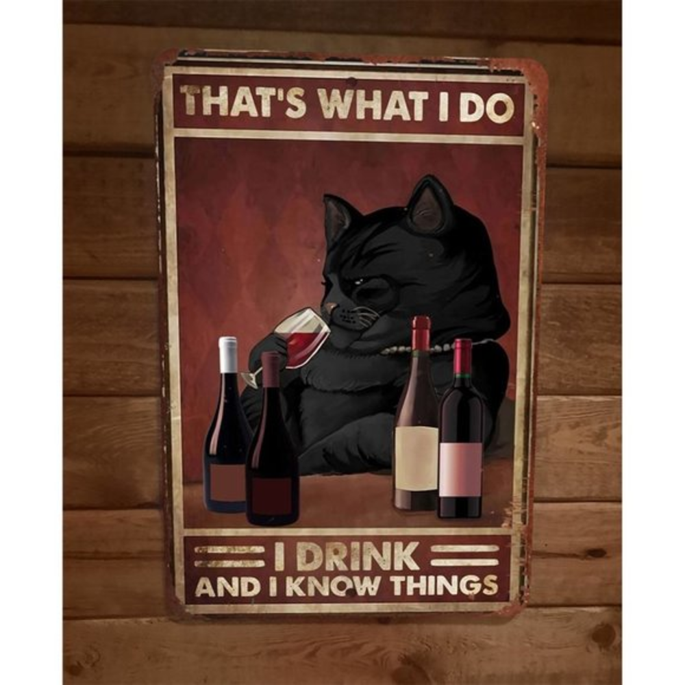 Fat Black Cat‎ I Drink and Know Things 8x12 Metal Wall Sign Animal Poster